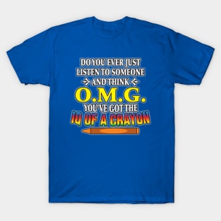 IQ of a Crayon T-Shirt